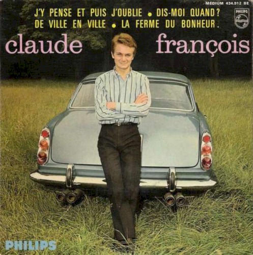 J’y pense et puis j’oublie / Dis‐moi quand ? / De ville en ville / La Ferme du bonheur