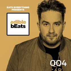 EB004 - edible bEats - Miami Music Week Special with Eats Everything