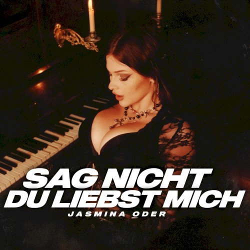 Sag Nicht Du Liebst Mich