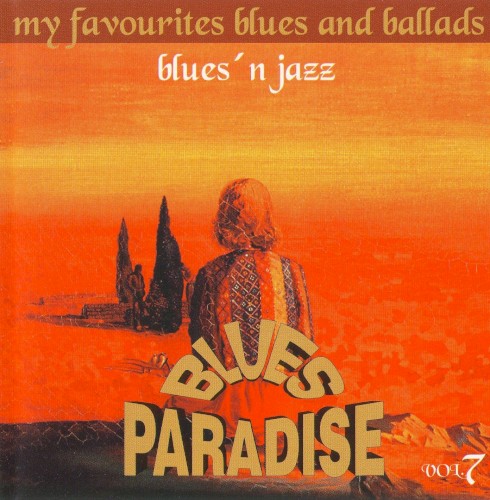 Blues Paradise - My Favourites Blues and Ballads, Volume 7