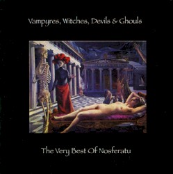 Vampyres, Witches, Devils & Ghouls...The Very Best of