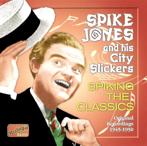Spiking The Classics (Original 1945-1950 Recordings)