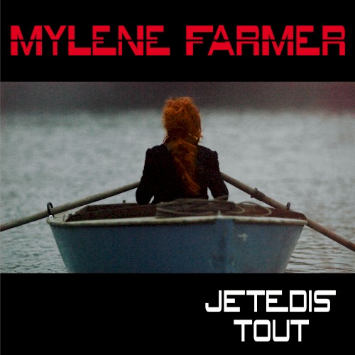 Je te dis tout