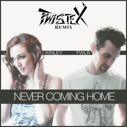 Never Coming Home (Twistex remix)