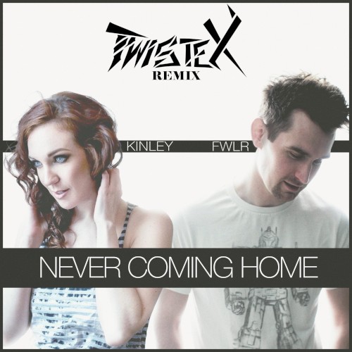 Never Coming Home (Twistex remix)