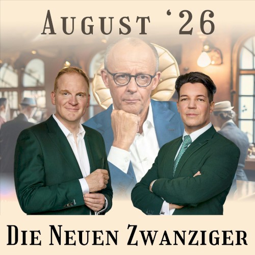 Die Neuen Zwanziger #08/26, „Hallervorden, Ostwahl, Merz am Tisch, Krieg und Drohnen, Leipzig, Anduril, Kuba, Mietendeckel“