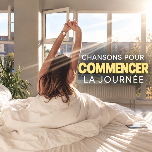 Chansons pour commencer la journée