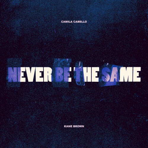 Never Be the Same