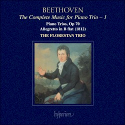 The Complete Music for Piano Trio, Volume 1: Piano Trios, op. 70 / Allegretto in B-flat