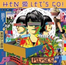 HEN 愛 LET’S GO!