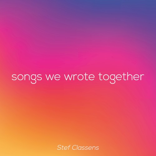 Songs We Wrote Together