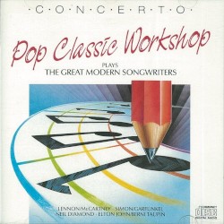 Pop Classic Workshop Plays The Great Modern Songwriters