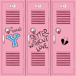 Better Without Love