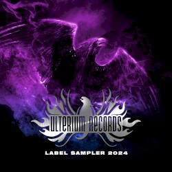 Ulterium Records Label Sampler 2024