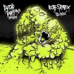 Sludge / Sour Grapes