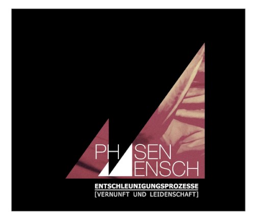 Entschleunigungsprozesse (Vernunft und Leidenschaft)