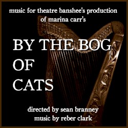 By the Bog of Cats: Original Soundtrack