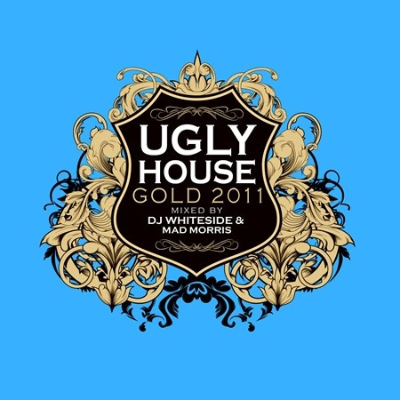Ugly House Gold 2011