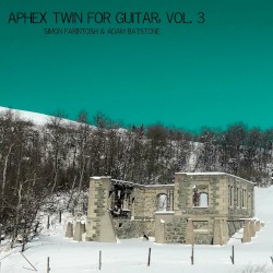 Aphex Twin for Guitar, Vol. 3