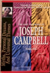 The Lost Teachings of Joseph Campbell, Volume One: Myths, Personal Dreams, and Universal Themes