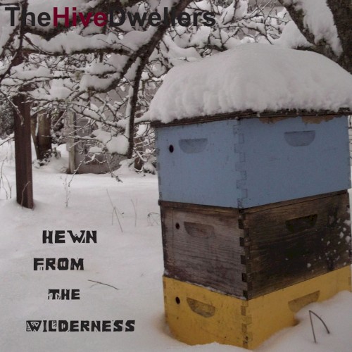 Hewn From the Wilderness