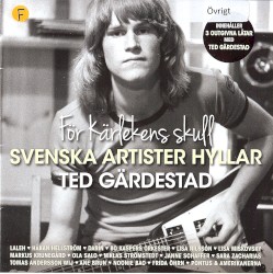 För kärlekens skull: Svenska artister hyllar Ted Gärdestad