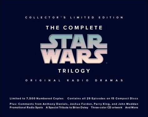 The Complete Star Wars Trilogy: Original Radio Dramas