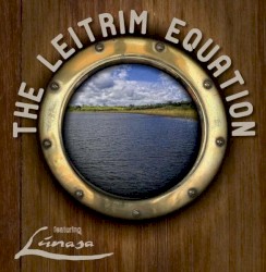 The Leitrim Equation feat. Lúnasa
