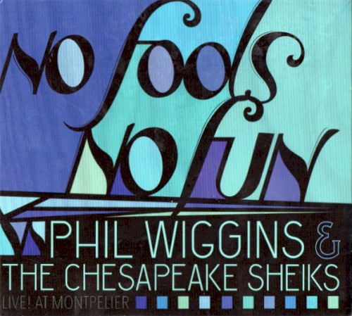 No Fools No Fun: Live at Montpelier