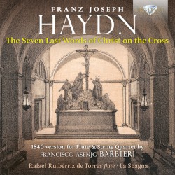 The Seven Last Words of Christ on the Cross (1840 version for flute & string quartet)