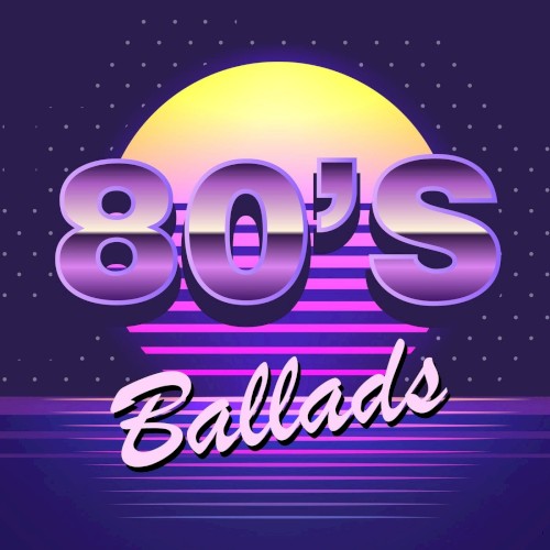 80’s Ballads