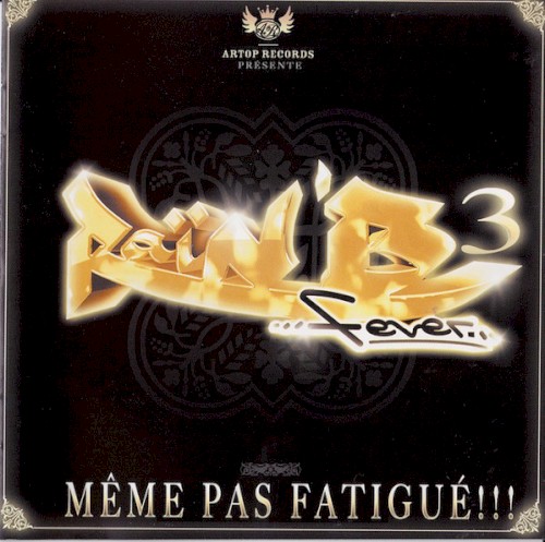 Raï n’B Fever 3: Même pas fatigué !!!