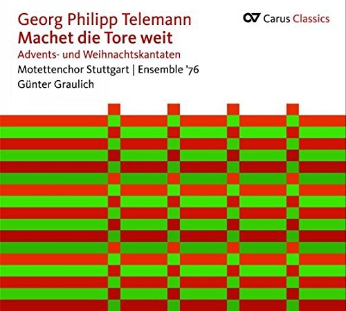 Telemann: Machet die Tore Weit - Advents- und Weihnachtskantaten