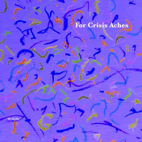 For Crisis Aches