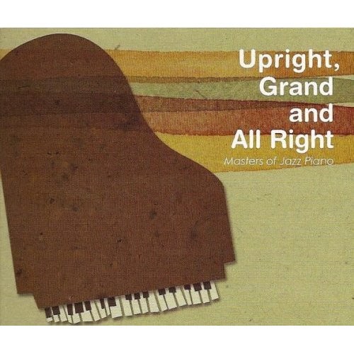 Upright, Grand, and All Right