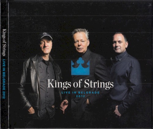 Kings of Strings: Live in Belgrade 2012