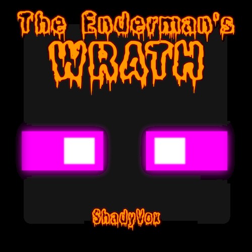 The Enderman's Wrath
