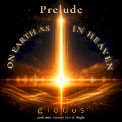 Prelude - On Earth as in Heaven (2026 Cinematic Future Bass remix)