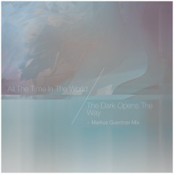 The Dark Opens the Way (Markus Guentner remix)