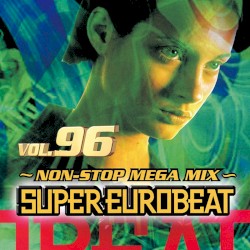 Super Eurobeat, Volume 96: Non-Stop Mega Mix