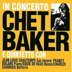 The Chet Baker Quintet – In Concerto