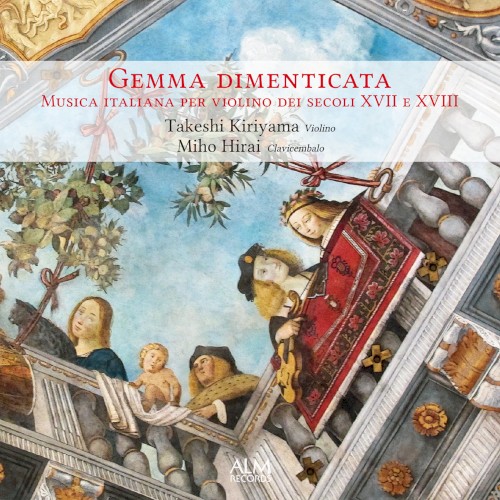 Gemma dimenticata: Musica italiana per violino dei secoli XVII e XVIII