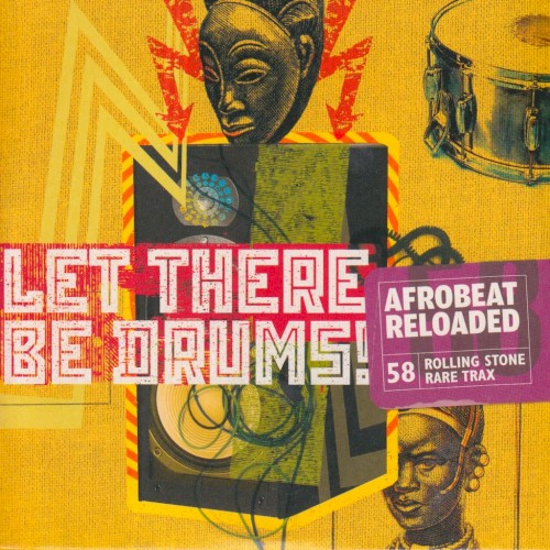 Rolling Stone: Rare Trax, Volume 58: Let There Be Drums! Afrobeat Reloaded