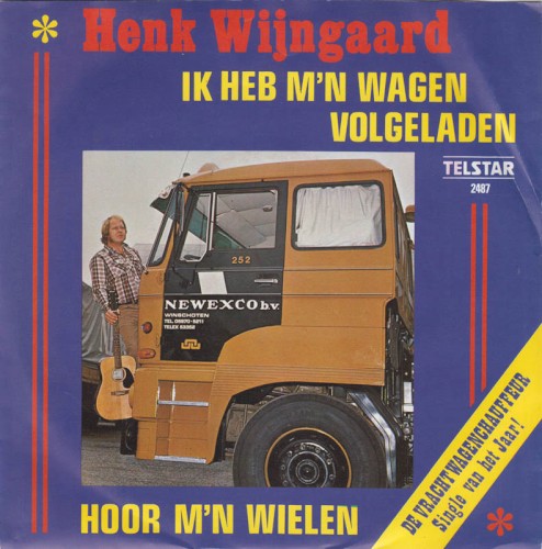 Ik heb m’n wagen volgeladen / Hoor m’n wielen
