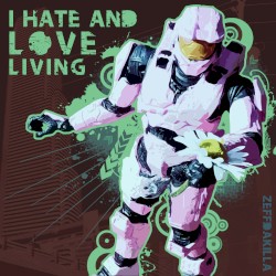I Hate And Love Living