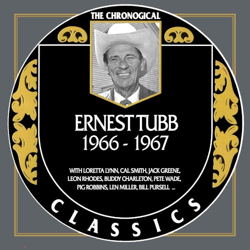 The Chronogical Classics: Ernest Tubb 1966-1967