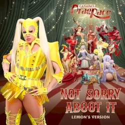 Not Sorry Aboot It (Lemon’s version)