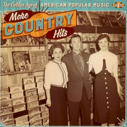 The Golden Age of American Popular Music: More Country Hits