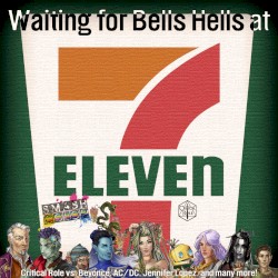 Waiting for Bells Hells at 7–11 (Critical Role vs. AC/DC, Beyoncé, Jennifer Lopez + More)
