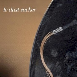 Le Dust Sucker